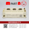 SKM300GB12T4 SEMIKRON IGBT MODULE