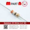 Resistors 39 Ohms (1/2 W)