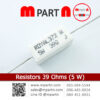 Resistors 39 Ohms (5 W)