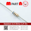 Resistors 6.8 Ohms (1/4 W)