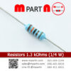 Resistors 1.3 kOhms (1/4 W)