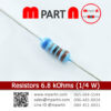 Resistors 6.8 kOhms (1/4 W)
