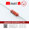 Resistors 68 kOhms (2 W)