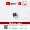 10 Ohms (0603)
