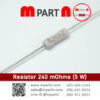 240 mOhms (5 W)