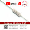 2.7 kOhms (2 W)