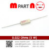 0.022 Ohms (5 W)
