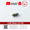 0.68 Ohms (1/4 W)