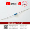 39 kOhms (1-4 W)