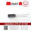 Capacitors 270 uF 10 Volt