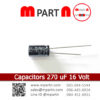 Capacitors 270 uF 16 Volt