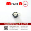 Capacitors 0.22 F 5.5 Volt