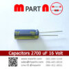Capacitors 2700 uF 16 Volt