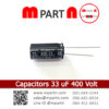 Capacitors 33 uF 400 Volt