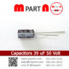 Capacitors 39 uF 50 Volt