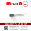 Capacitors 47 uF 10 Volt