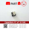 Capacitors 47 uF 16 Volt