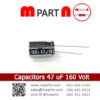 Capacitors 47 uF 160 Volt