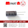 Capacitors 470 uF 100 Volt