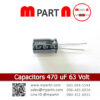 Capacitors 470 uF 63 Volt