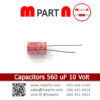 Capacitors 560 uF 10 Volt