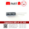 Capacitors 680 uF 25 Volt