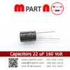 Capacitors 22 uF 160 Volt