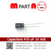 Capacitors 470 uF 16 Volt