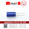 Capacitors 470 uF 50 Volt