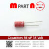 Capacitors 56 uF 35 Volt