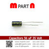 Capacitors 56 uF 35 Volt