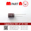 Capacitors 560 uF 35 Volt