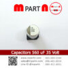 Capacitors 560 uF 35 Volt