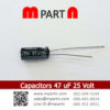 Capacitors 47 uF 25 Volt