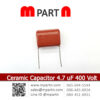 Ceramic Capacitor 4.7 uF 400 Volt