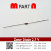 Zener Diode 2.7 V