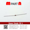 Zener Diode 39 V