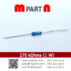 270 kOhms (1 W)